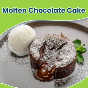Molten Chocolate Cake